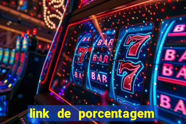 link de porcentagem dos jogos slots